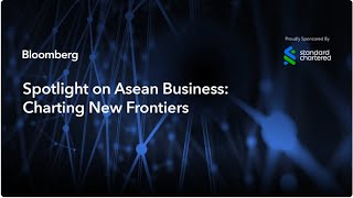 Bloomberg Spotlight on Asean Business Charting New Frontiers [upl. by Ariaek587]