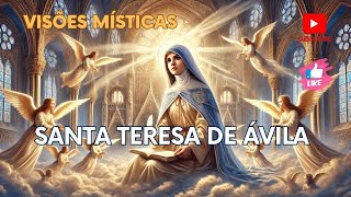 A História de Santa Teresa de Ávila e suas Visões Místicas [upl. by Nayrb726]