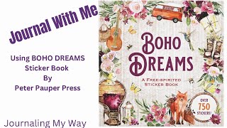 Journal With Me  Using Boho Dreams Sticker Book By Peter Pauper Press Journaling [upl. by Sheffie]