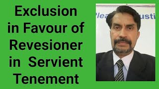 Exclusion in Favour of Reversioner of Servient Tenement Sec  27 Limitation Act1908 [upl. by Enrique]