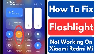 How To Fix Flashlight Not Working On Xiaomi Redmi Mi Phone  Fix Flashlight Not Working Problem [upl. by Artenahs]