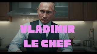 Vladimir le chef [upl. by Asereht]