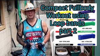 Pinoy Cowboy Compact Fullbody Workout using Resistance Loop bands part 2 [upl. by Ardnovahs]