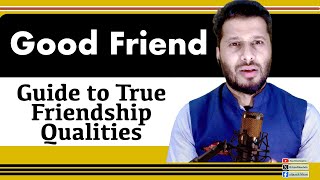 Qualities of a Good Friend  Guide to True Friendship Quality  True Friendship Unveiled [upl. by Obau]