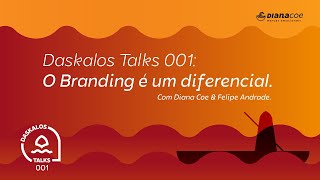 Daskalos Talks 01  O Branding é um diferencial [upl. by Frye]