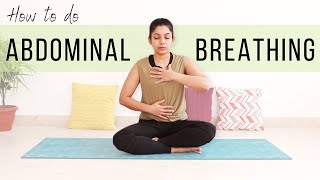 How to do Abdominal Breathing  Step by Step DiaphragmaticDeep Breathing  Complete Yogic Breathing [upl. by Hi]