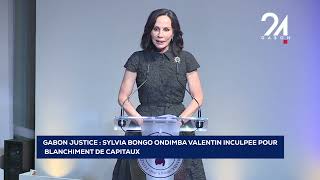 GABON JUSTICE SYLVIA BONGO ONDIMBA VALENTIN INCULPEE POUR BLANCHIMENT DE CAPITAUX [upl. by Neelrahc]