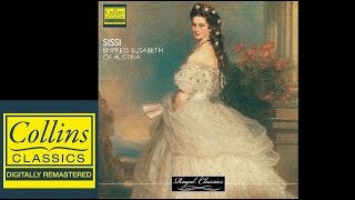 Royal Classics  Sissi  Empress Elisabeth of Austria [upl. by Shirlie]