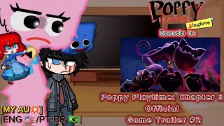 Poppy Playtime Reacts to Poppy Playtime Chapter 3  Game Trailer 2  MY AU  ENGPTBR  GCRV [upl. by Ednutey]