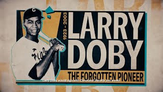 LARRY DOBY  quotTHE FORGOTTEN PIONEERquot [upl. by Ymaj325]