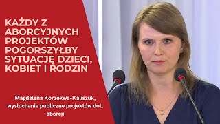 Magdalena KorzekwaKaliszuk aborcyjne projekty pogorszyłyby sytuację dzieci kobiet i rodzin [upl. by Spurgeon408]