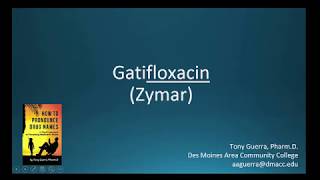 CC How to Pronounce gatifloxacin Zymar Backbuilding Pharmacology [upl. by Damiano]