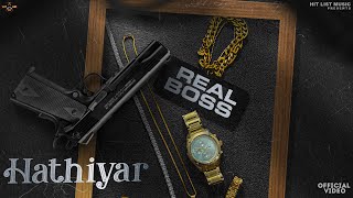 Hathiar  Real Boss  New Punjabi Songs 2023  Latest Punjabi Songs 2023  Thugnation Studios [upl. by Jenny490]