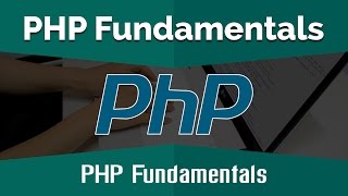 PHP Tutorials for Beginners  Learn PHP Fundamentals  PHP Fundamentals [upl. by Beau775]