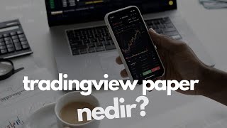 tradingview paper trading nasıl kullanılır nedir [upl. by Martinson]