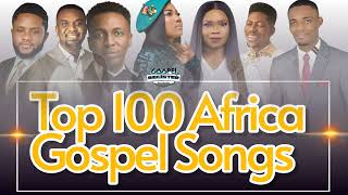 Top 100 Africa Gospel Songs  Joe Praize Mercy Chinwo Paul Enenche Chioma Jesus Samsong Moses B [upl. by Elesig]