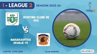 Sporting Clube de Goa vs Maharashtra Oranje FC  I LEAGUE 2 202324  GOA  LIVE [upl. by Ahsinauq]