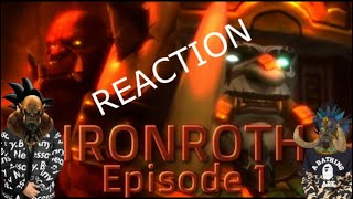 REACTION Ironroth Episode 1  Times Change  WoW Machinima Reaction  Dogma 95 [upl. by Findley]