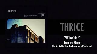 Thrice  “All That’s Left” [upl. by Aynnek]