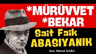 quotMürüvvetquot quotBekarquot Sait Faik Abasıyanık Hikayeleri  Sesli Kitap [upl. by Eserahc408]