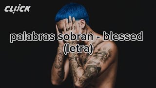 palabras sobran  blessd letra [upl. by Lehet]