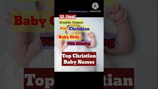 Christian Double Names for Baby Girl Christian Baby Girl Names Christian Girl Names [upl. by Dhaf]