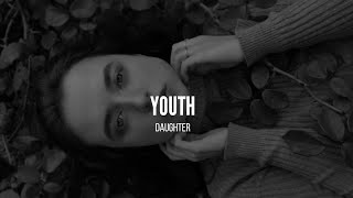 Youth  Daughter Sub Español  Lyrics [upl. by Lewse]