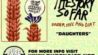 The Story So Far  Daughters [upl. by Ahsikar]