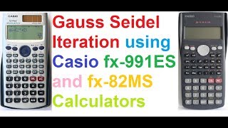 Gauss Seidel Iteration Method Explained on Casio fx991ES and fx82MS Calculators [upl. by Kamin]