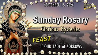 🌻SUNDAY Rosary🌻FEAST of OUR LADY of SORROWS Glorious Mysteries SEPTEMBER 15 2024 Scenic [upl. by Anasus]