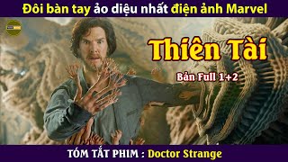 Review Phim Doctor Strange Bản Full  Đôi bàn tay ảo diệu nhất điện ảnh Marvel [upl. by Ardekan]