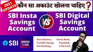 SBI Insta Saving Account vs SBI Digital Savings Account 2022  SBI Zero Balance Acct Open  Yono app [upl. by Nirroc]