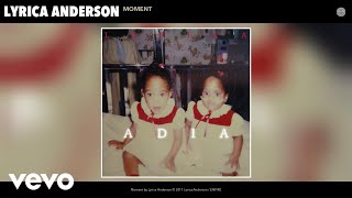 Lyrica Anderson  Moment Audio [upl. by Anaik457]