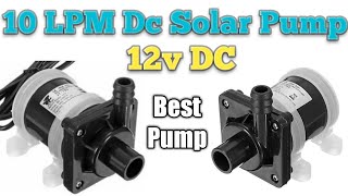 Best Water Pump 12v 10 LPM DC Solar Pump [upl. by Il]