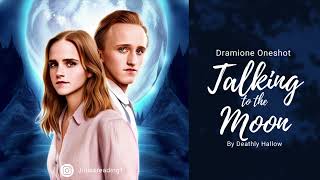 Dramione Oneshot  Talking to the Moon  Harry Potter Fanfiction Hörbuch [upl. by Cypro500]