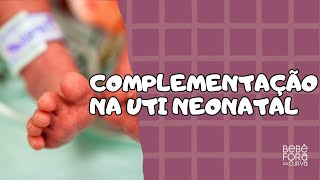 Complementacao na UTI atrapalha a amamentação [upl. by Margaret458]