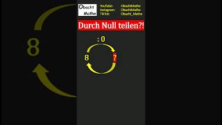 ⚡Darf man durch Null teilen Wieso nicht 🤔shorts ObachtMathe [upl. by Enos]