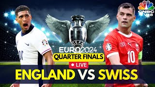 EURO 2024 LIVE England Vs Switzerland LIVE Score  UEFA EURO Quarterfinals  Jude Bellingham  N18G [upl. by Bouton]