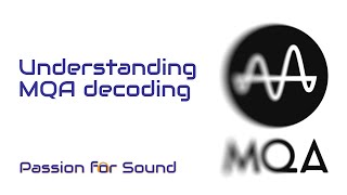 Understanding MQA decoding  a hopefully simple explanation [upl. by Nonahs718]