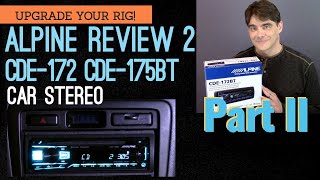 Alpine Review CDE172BT amp 175BT PART TWO Best Car Stereo Audio CD Player Bluetooth Headunit [upl. by Nodnar]