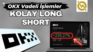 Okx Vadeli İşlemler Web Kullanım  Long Short Açma [upl. by Colver]