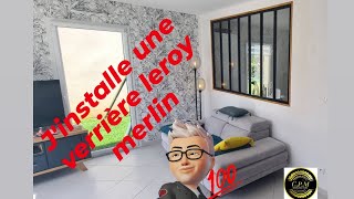 comment installer une VERRIÈRE ATELIER Leroy Merlin [upl. by Hubbard]