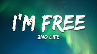 2nd Life  Im Free Lyrics [upl. by Cinamod]