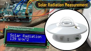 Solar Radiation Measurement using Pyranometer Sensor amp Arduino  Solar Irradiance Meter [upl. by Anel]