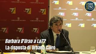 Barbara DUrso andrà a La7 La risposta di Urbano Cairo alla presentazione dei Palinsesti di LA7 [upl. by Yelrihs]