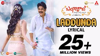 Laddunda  Lyrical  Bangarraju  Akkineni Nagarjuna  Naga Chaitanya  Ramya K  Krithi S  Anup R [upl. by Caty]