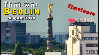 That was BERLIN  August 2020 [upl. by Atoel]