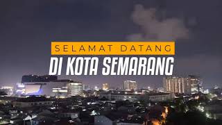 Selamat Datang di Kota Semarang [upl. by Bathulda]