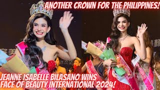 ANOTHER CROWN FOR THE PHILIPPINES JEANNE ISABELLE BILASANO WINS FACE OF BEAUTY INTERNATIONAL 2024 [upl. by Anirroc]