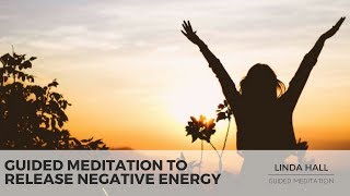 Guided Meditation to Release Negative Energy [upl. by Hanej]